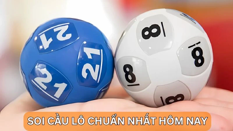 Hướng dẫn soi cầu lô chuẩn nhất hôm nay