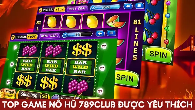 Những trò chơi nổ hũ 789 Club được yêu thích hiện nay